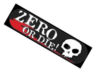 Zero Zero or Die