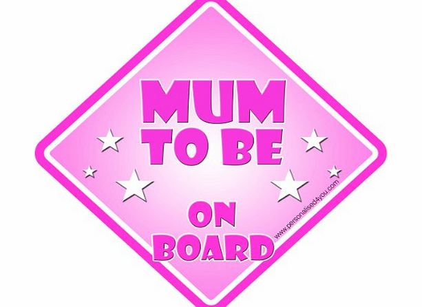 Mum To Be on Board Car Window Safety Sign Pregnant Maternity Novelty Gift